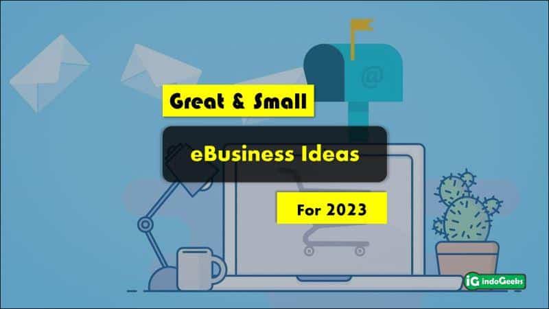 Great and Small eBusiness Ideas for 2023