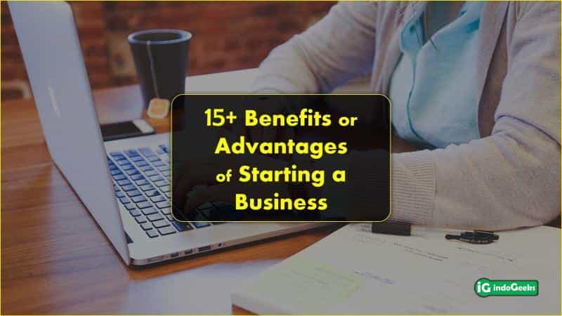 15+ Benefits or Advantages of Business